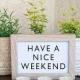 Tips to enjoy your weekend